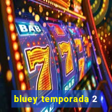 bluey temporada 2